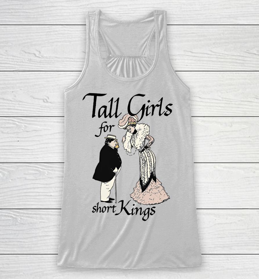 Shirts That Go Hard Tall Girls For Short Kings Racerback Tank