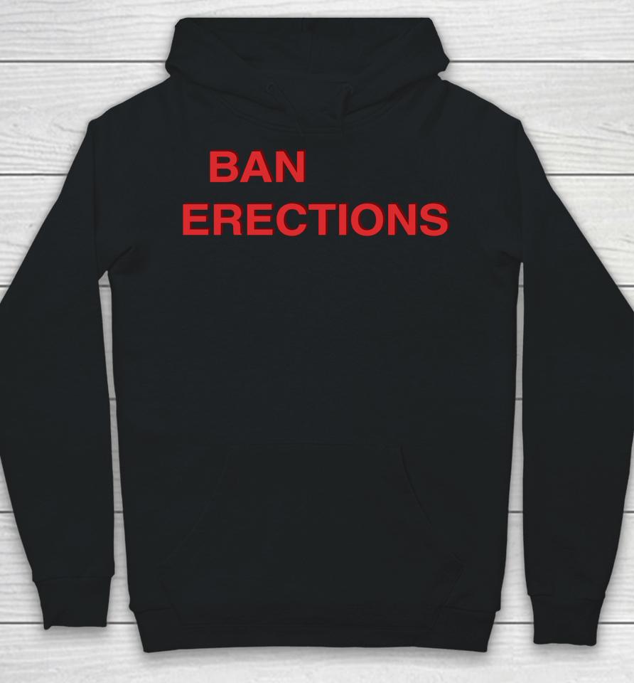 Shirtsthtgohard Ban Erections Hoodie