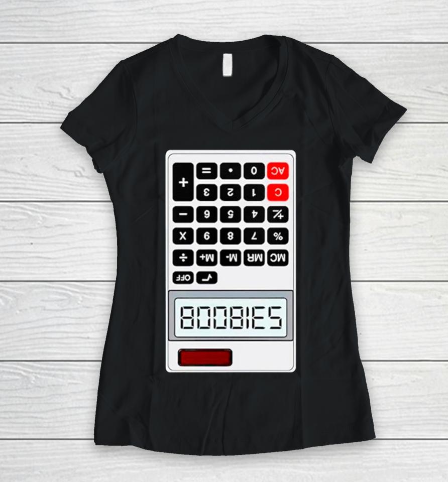 Shithead Steve B00Bies Calculator Women V-Neck T-Shirt