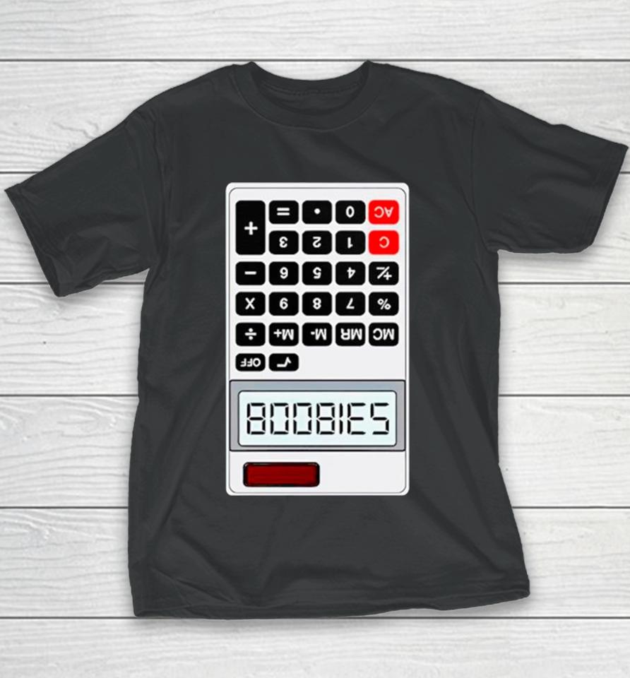Shithead Steve B00Bies Calculator Youth T-Shirt