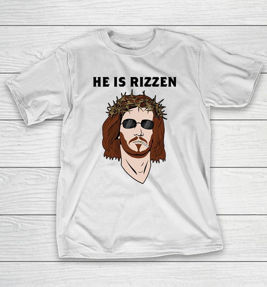 Shithead Steve Merch He Is Rizzen T-Shirt