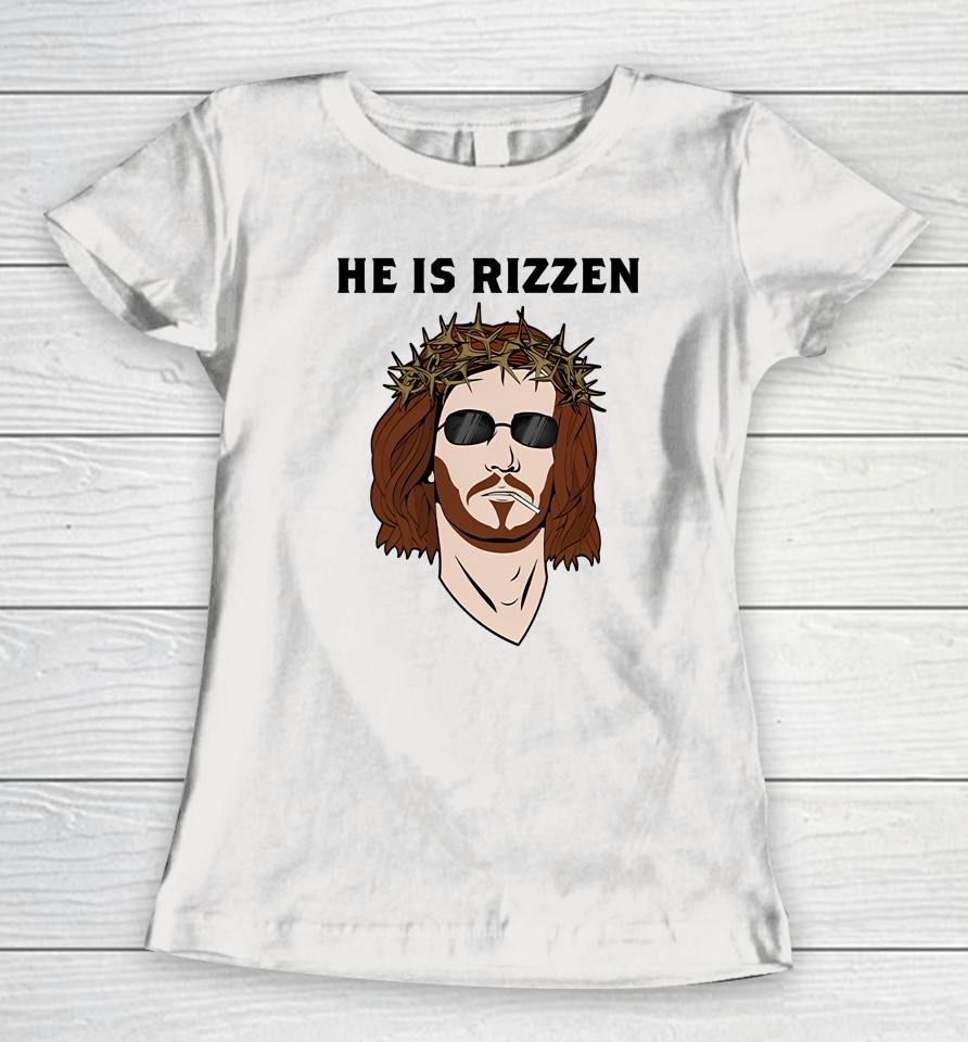 Shithead Steve Merch He Is Rizzen Women T-Shirt