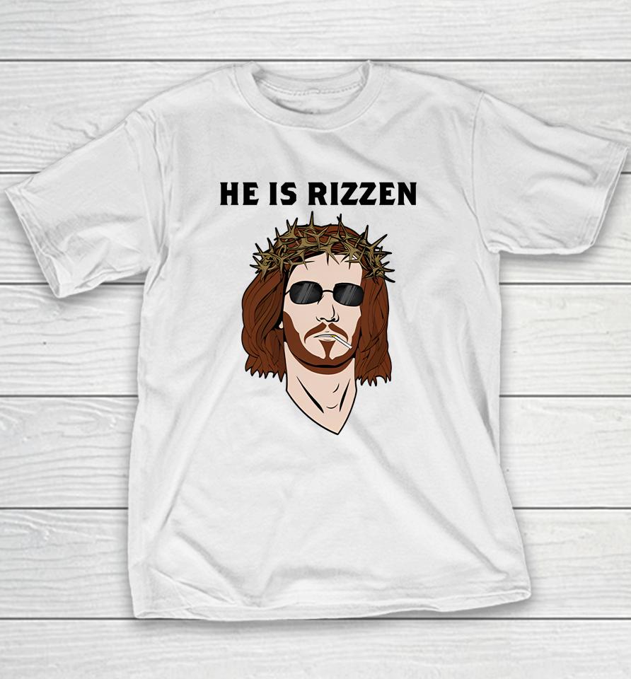Shithead Steve Merch He Is Rizzen Youth T-Shirt