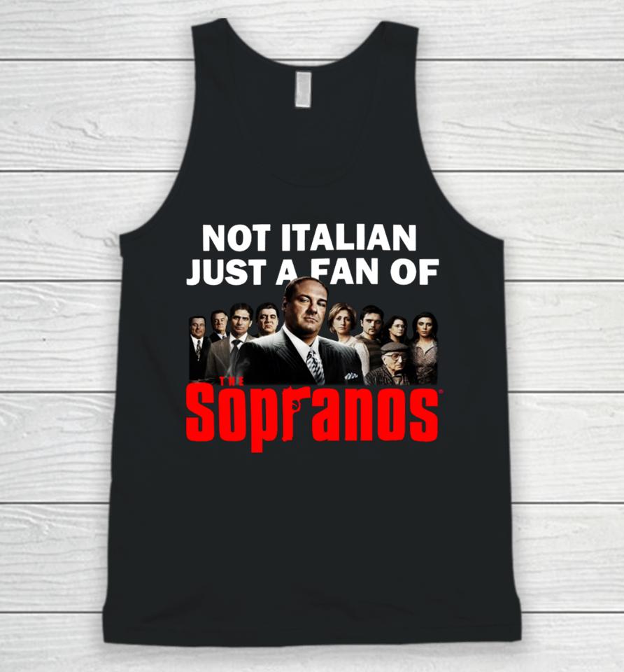 Shithead Steve Merch Not Italian Just A Fan Of The Sopranos Unisex Tank Top