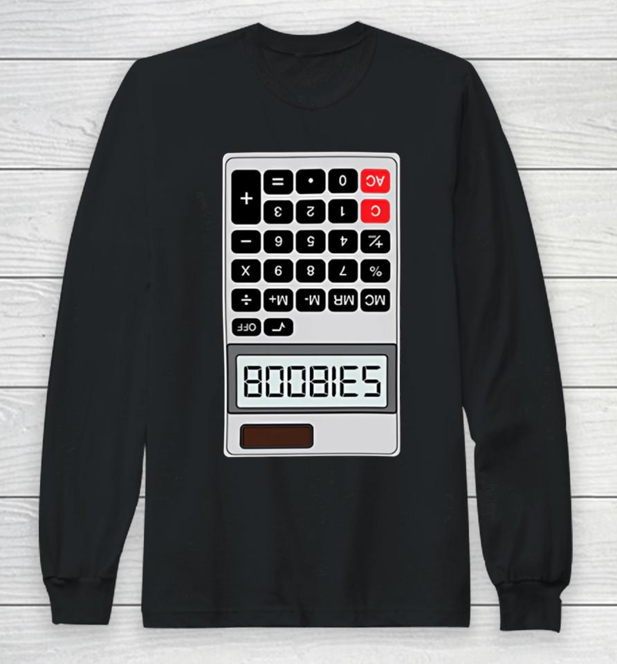 Shitheadsteve B00Bies Calculator Long Sleeve T-Shirt