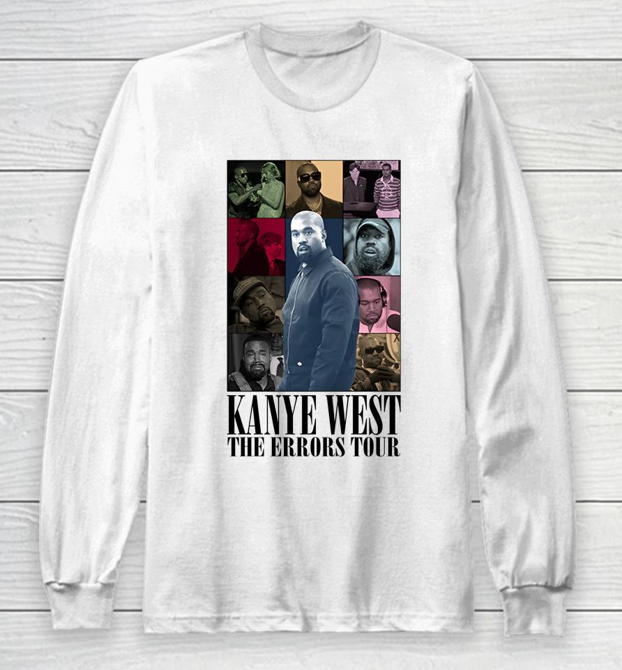 Shitheadsteve Merch Kanye West The Errors Tour Long Sleeve T-Shirt