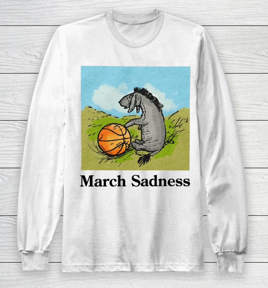 Shitheadsteve Merch March Sadness Long Sleeve T-Shirt