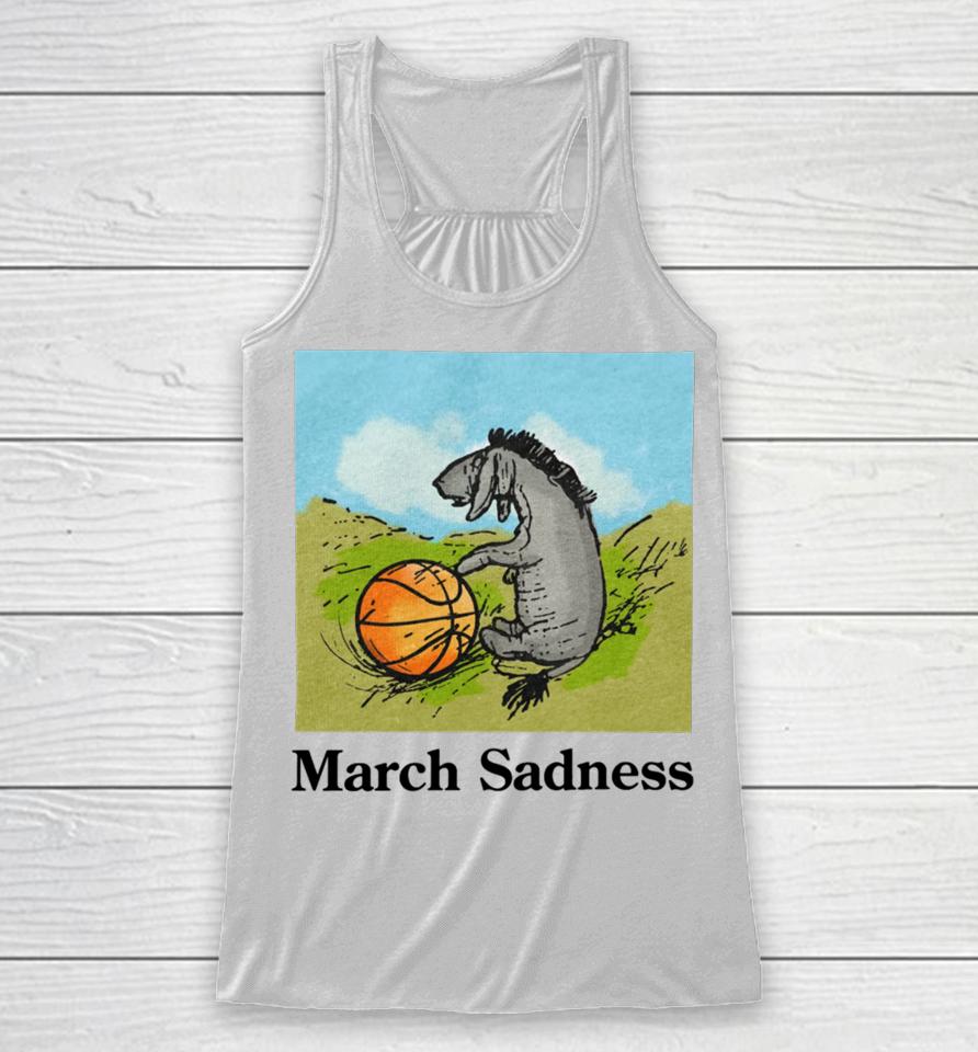 Shitheadsteve Merch March Sadness Racerback Tank