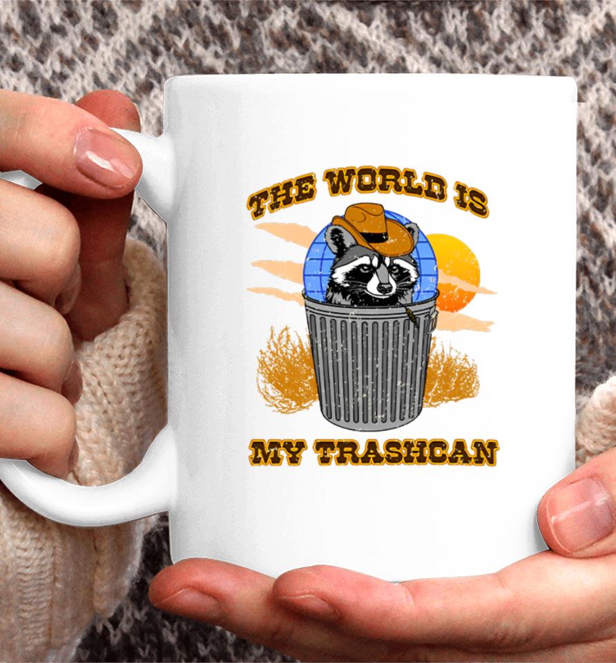 Shitheadsteve Merch The World Is My Trashcan Coffee Mug