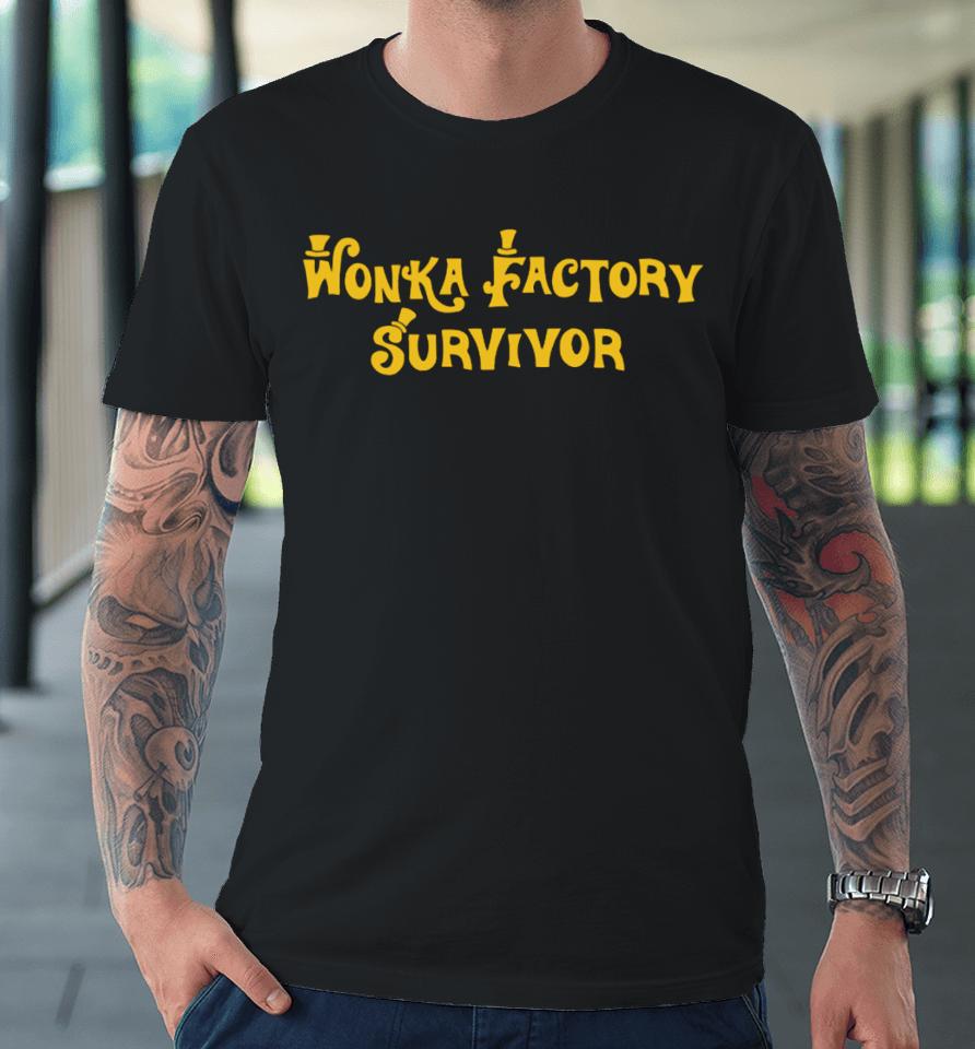 Shitheadsteve Merch Wonka Factory Survivor Premium T-Shirt