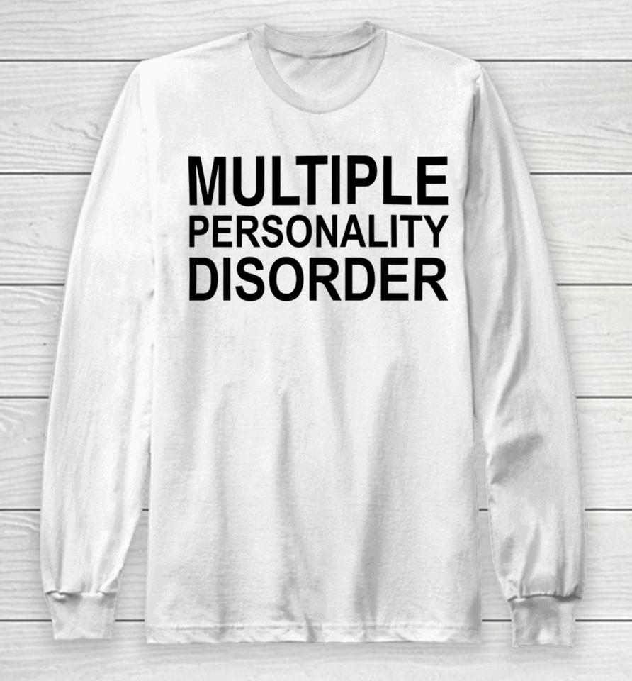 Shitheadsteve Multiple Personality Disorder Long Sleeve T-Shirt