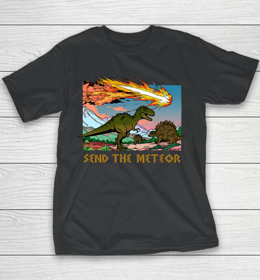 Shitheadsteve Send The Meteor Youth T-Shirt