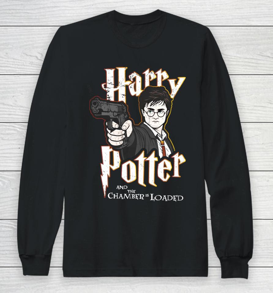 Shitheadsteve Store Harry Potter And The Chamber Is Loaded Long Sleeve T-Shirt
