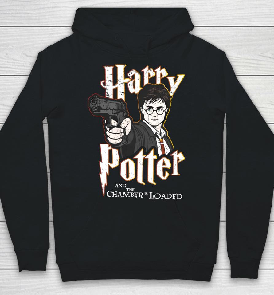Shitheadsteve Store Harry Potter And The Chamber Is Loaded Hoodie
