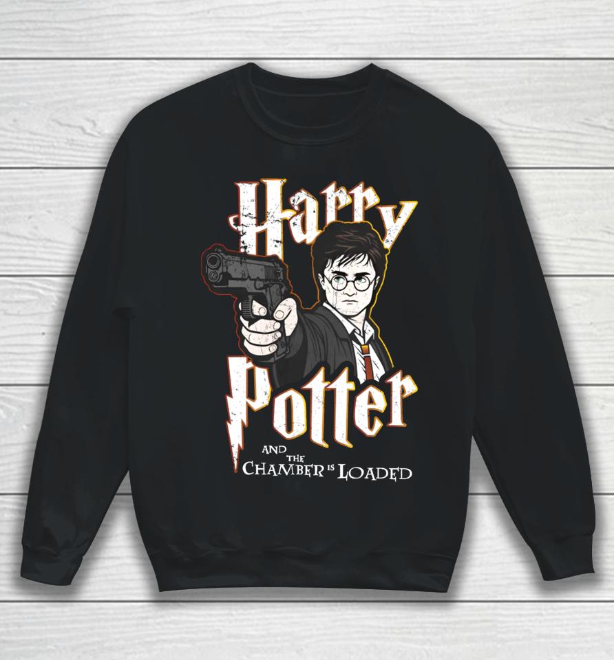 Shitheadsteve Store Harry Potter And The Chamber Is Loaded Sweatshirt