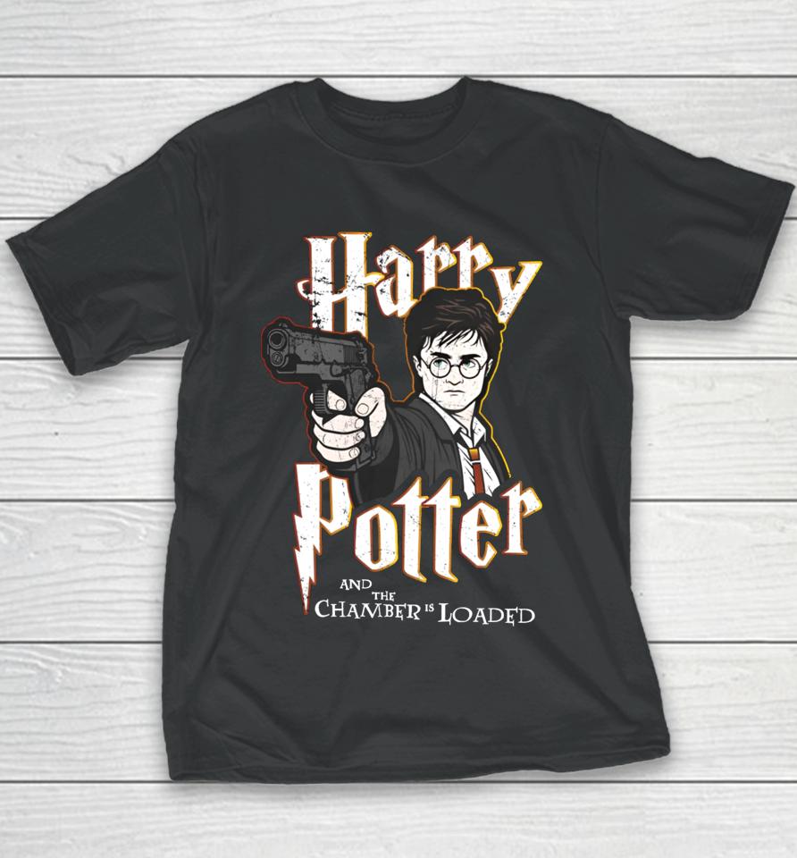 Shitheadsteve Store Harry Potter And The Chamber Is Loaded Youth T-Shirt
