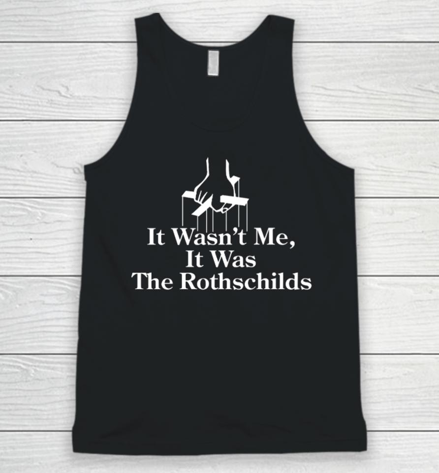 Shitheadsteve Store It Wasn’t Me It Was The Rothschilds Unisex Tank Top