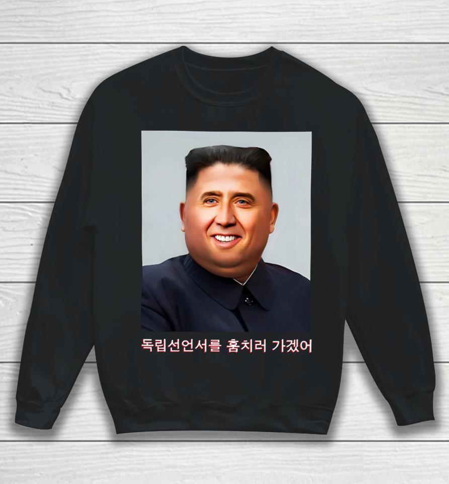 Shitheadsteve Store Nick Jong Un Sweatshirt