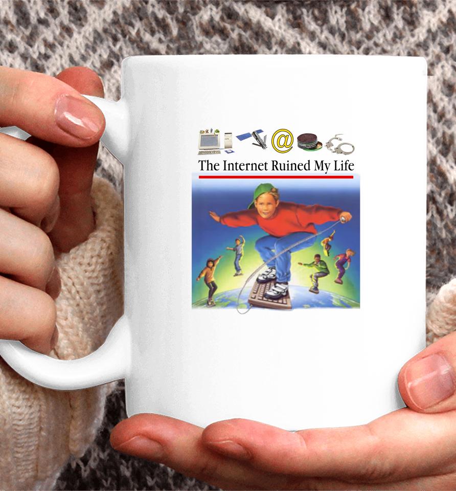 Shitheadsteve The Internet Ruined My Life Coffee Mug
