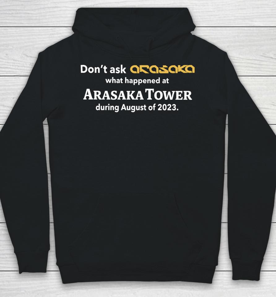 Shitpostrock Don’t Ask Anasaka What Happened At Arasaka Tower During August Of 2023 Hoodie