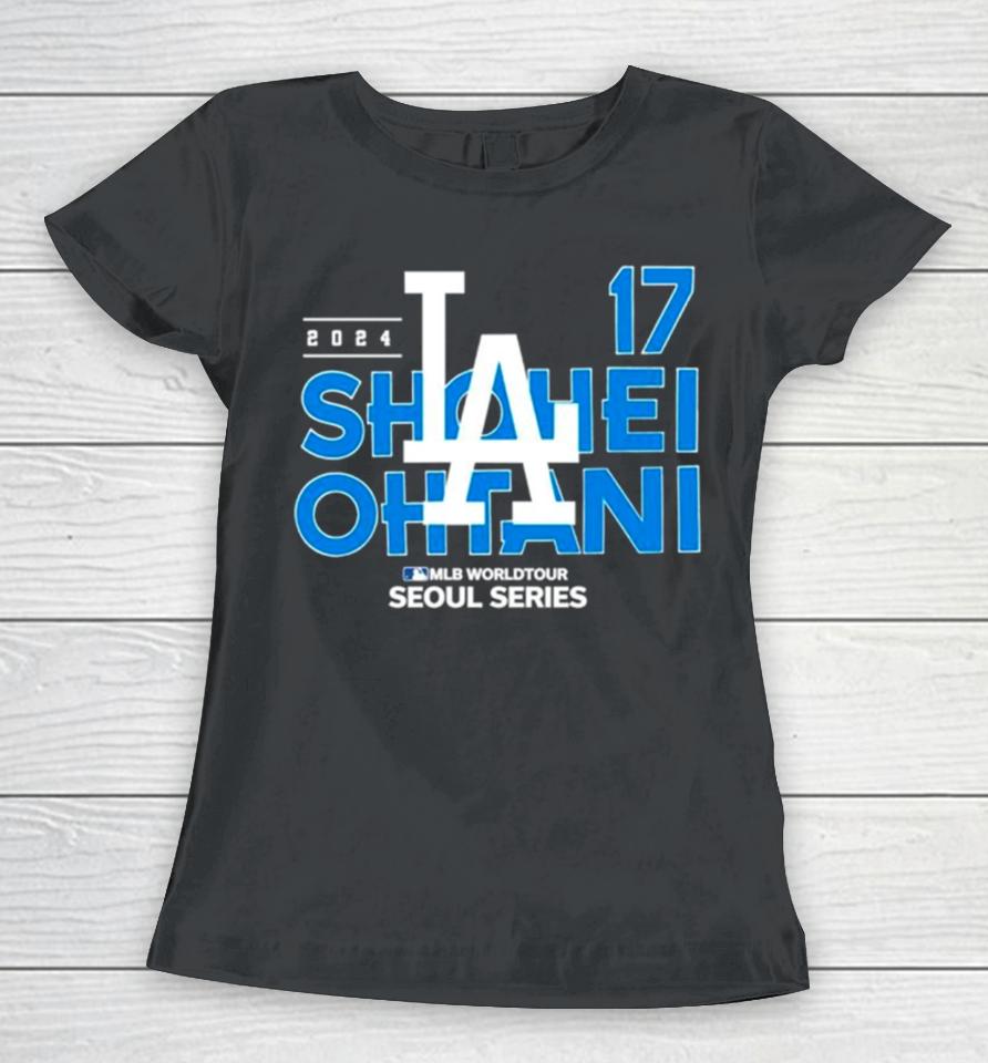 Shohei Ohtani Los Angeles Dodgers Mlb World Tour Seoul Series 2024 Women T-Shirt