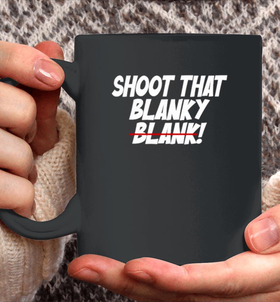Shoot That Blanky Blank Coffee Mug