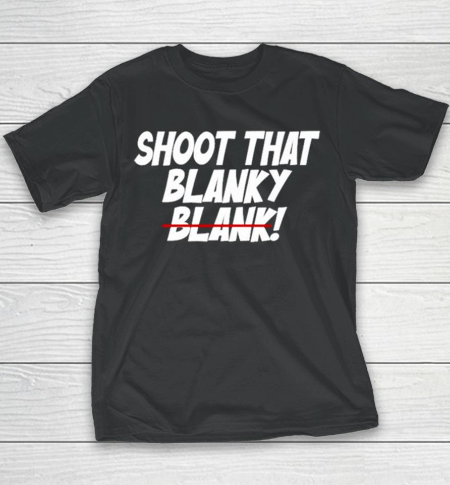 Shoot That Blanky Blank Youth T-Shirt