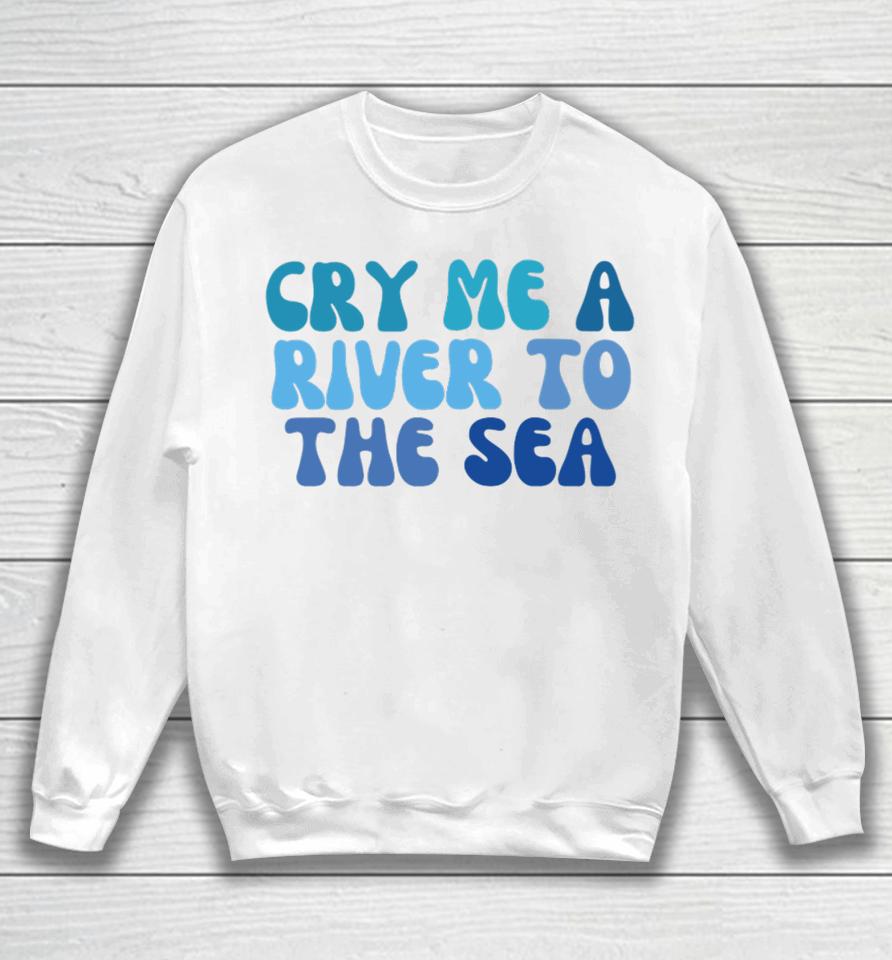 Shop Chai Five Cry Me A River To The Sea Sweatshirt