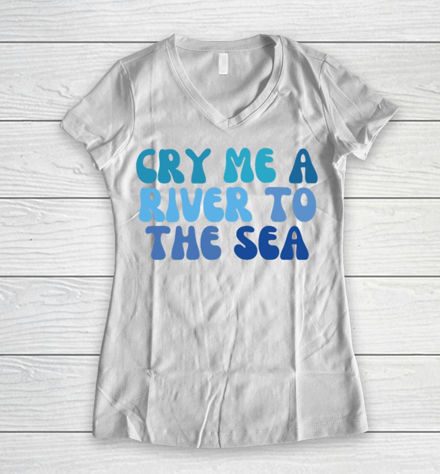Shop Chai Five Cry Me A River To The Sea Women V-Neck T-Shirt