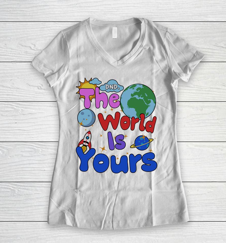 Shop Donotdisturb Dnd The World Is Yours Women V-Neck T-Shirt