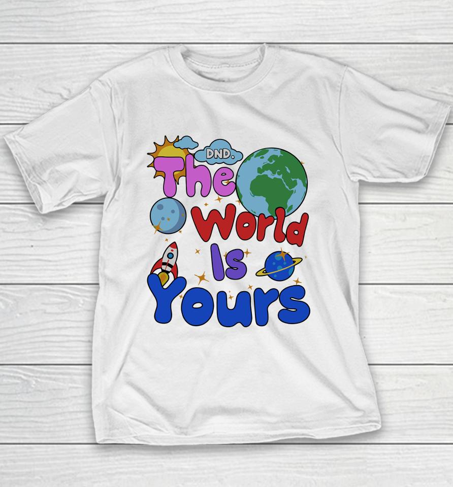 Shop Donotdisturb Dnd The World Is Yours Youth T-Shirt