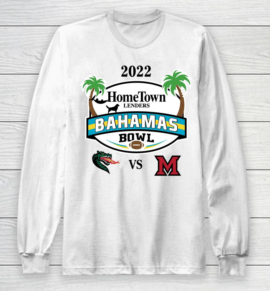 Shop Uab Vs Miami Ohio 2022 Bahamas Bowl Long Sleeve T-Shirt