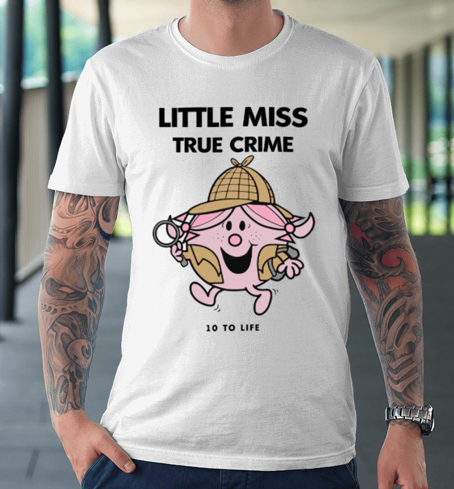 Shop10Tolife Little Miss True Crime Pigment Premium T-Shirt