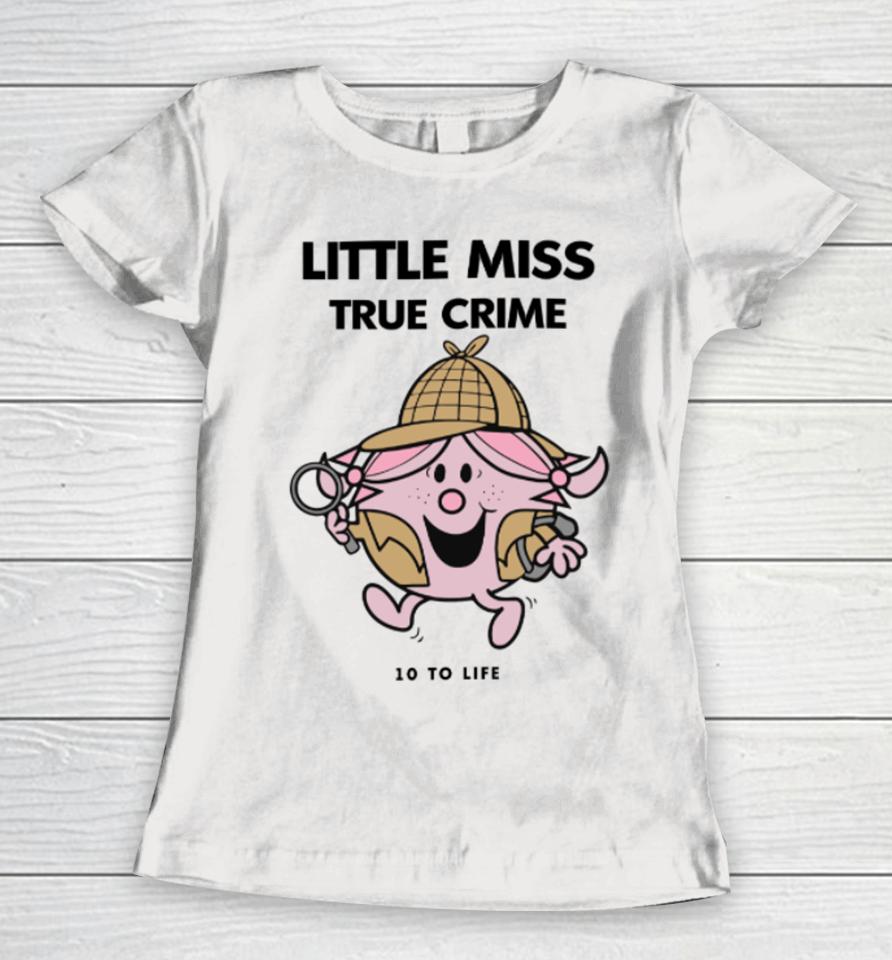 Shop10Tolife Little Miss True Crime Pigment Women T-Shirt
