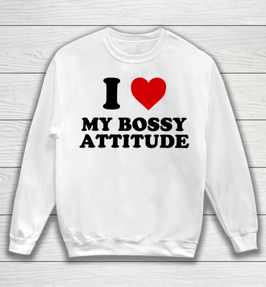 Shopellesong I Heart My Bossy Attitude Sweatshirt