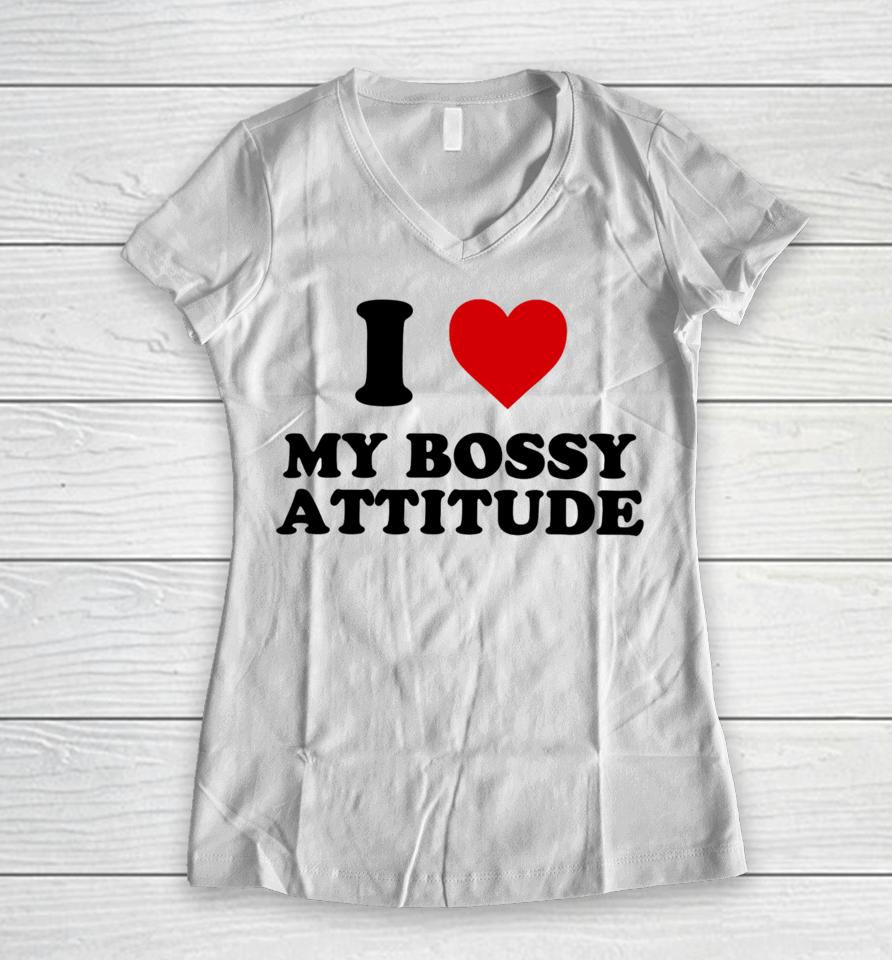Shopellesong I Heart My Bossy Attitude Women V-Neck T-Shirt