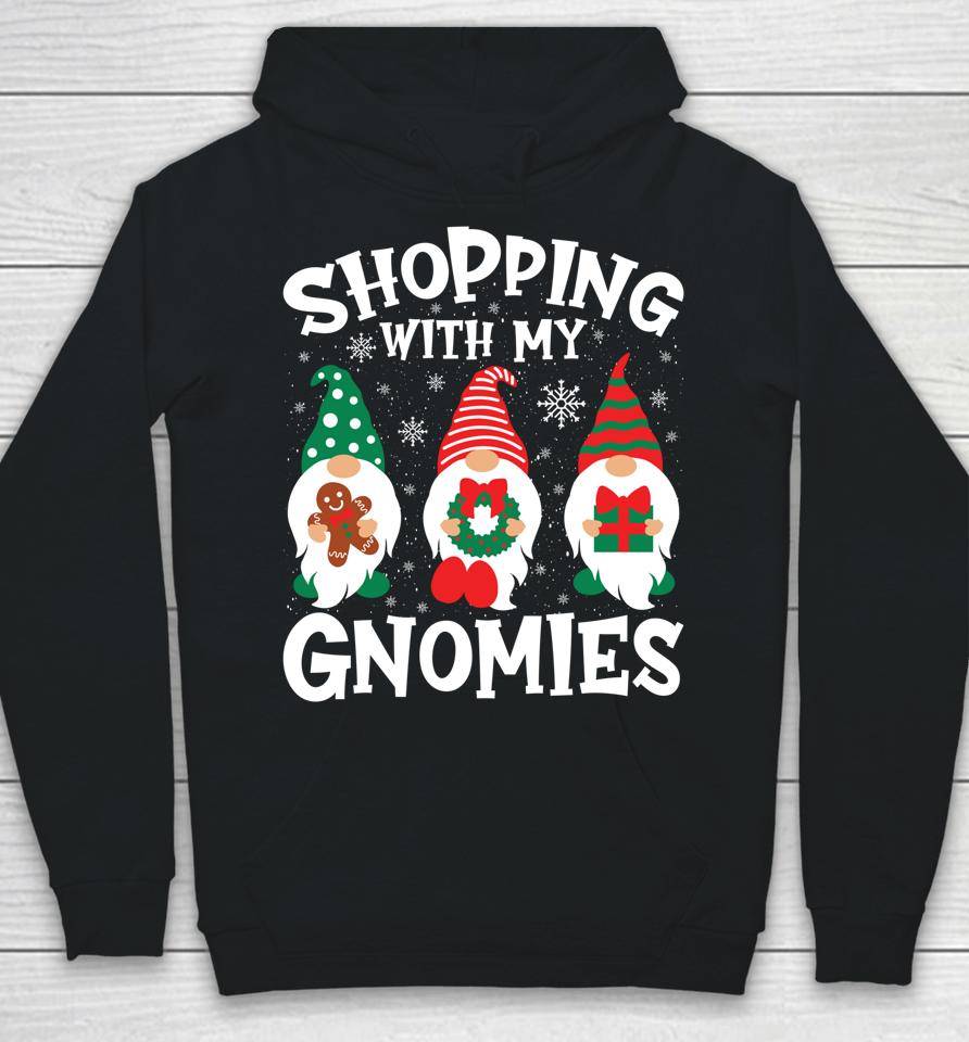 Shopping With My Gnomies Hanging Out Funny Christmas Family Hoodie