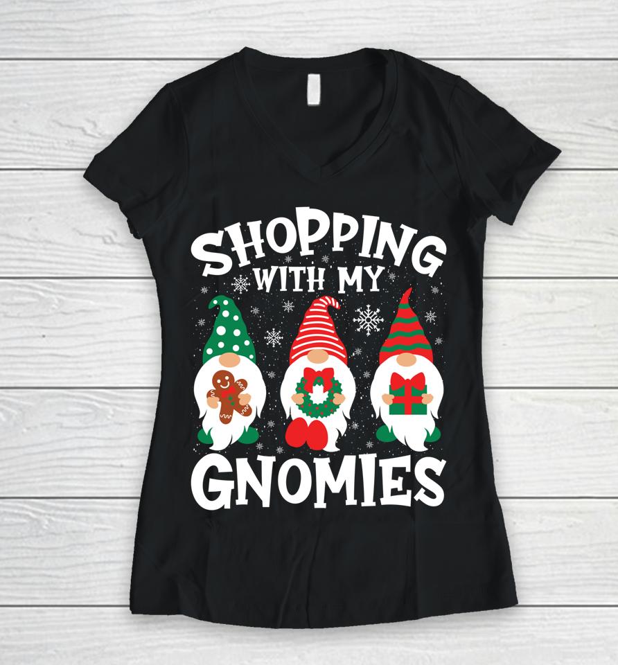Shopping With My Gnomies Hanging Out Funny Christmas Family Women V-Neck T-Shirt