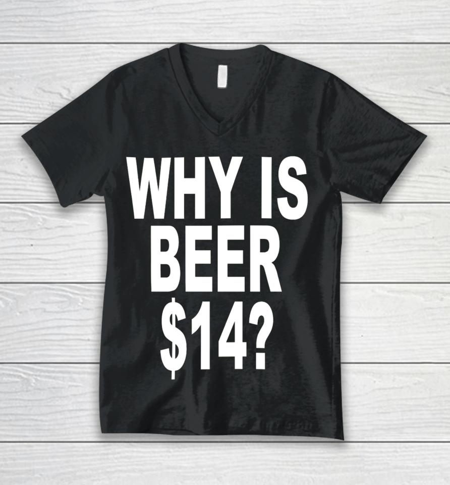 Shoprevive.us Why Is Beer $14 Unisex V-Neck T-Shirt