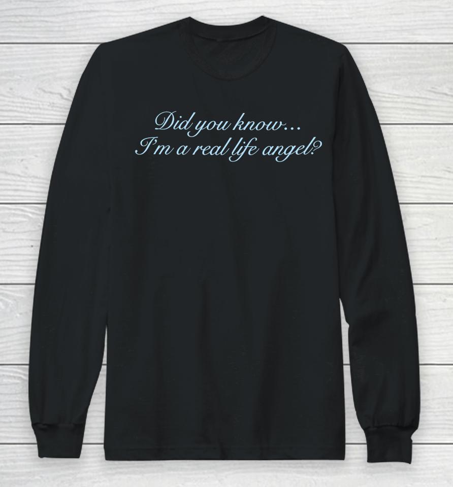 Shopvibe2K Did You Know I’m A Real Life Angel Long Sleeve T-Shirt