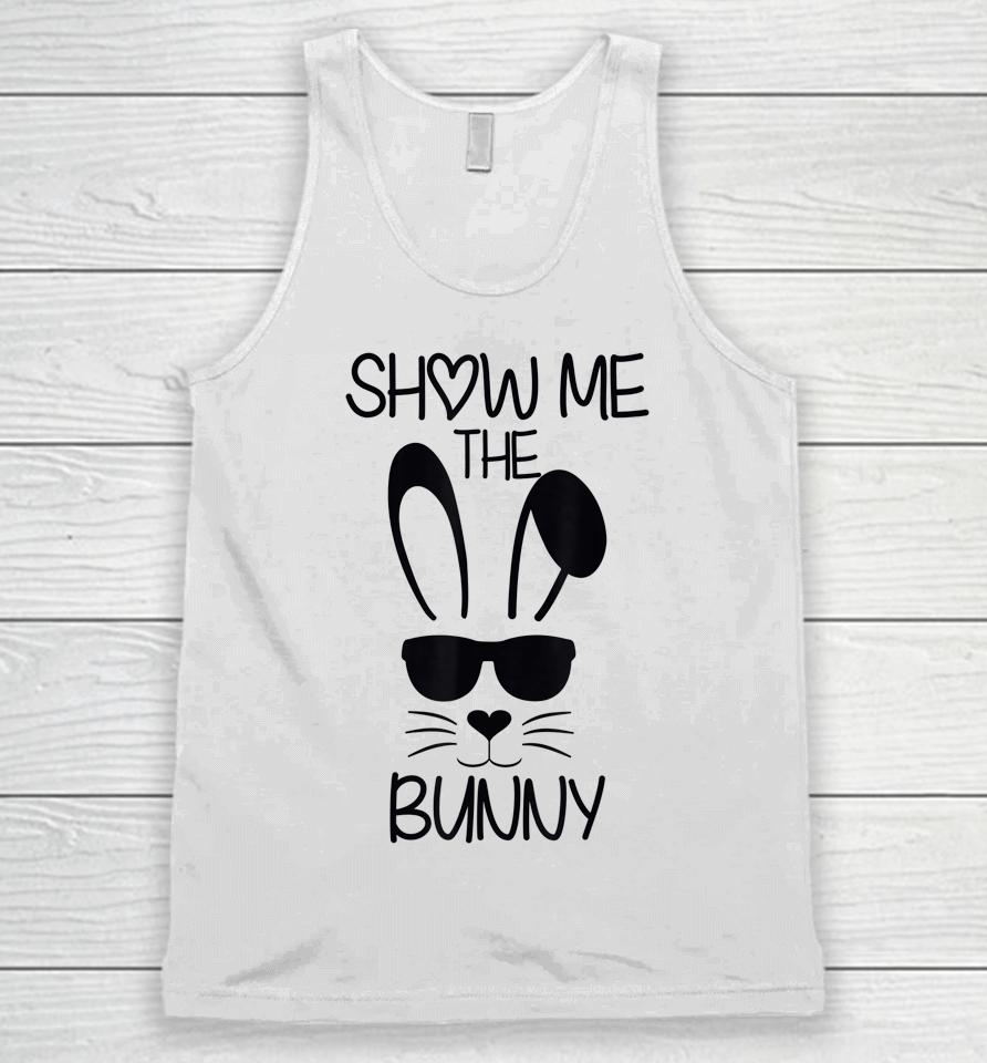 Show Me The Bunny Cute Bunny Face Happy Easter Day Unisex Tank Top