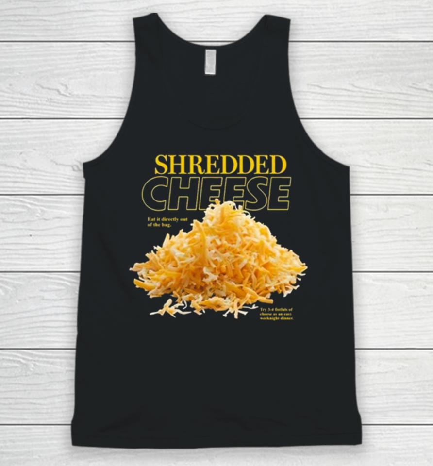 Shredded Cheese Eat It Directly Out Of The Bag Unisex Tank Top