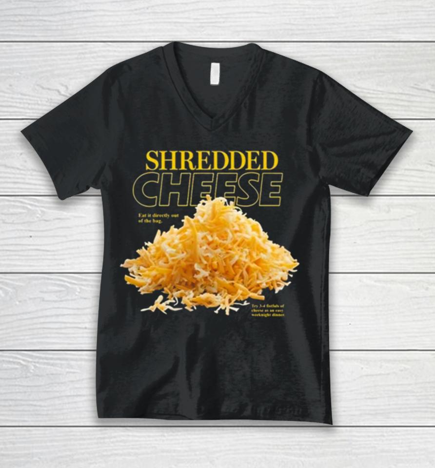 Shredded Cheese Eat It Directly Out Of The Bag Unisex V-Neck T-Shirt