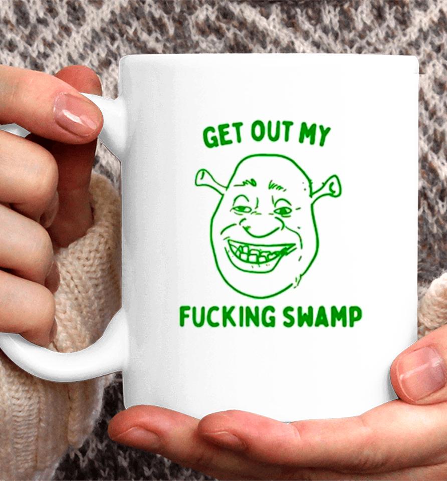 Shrek Get Out My Fucking Swamp Coffee Mug