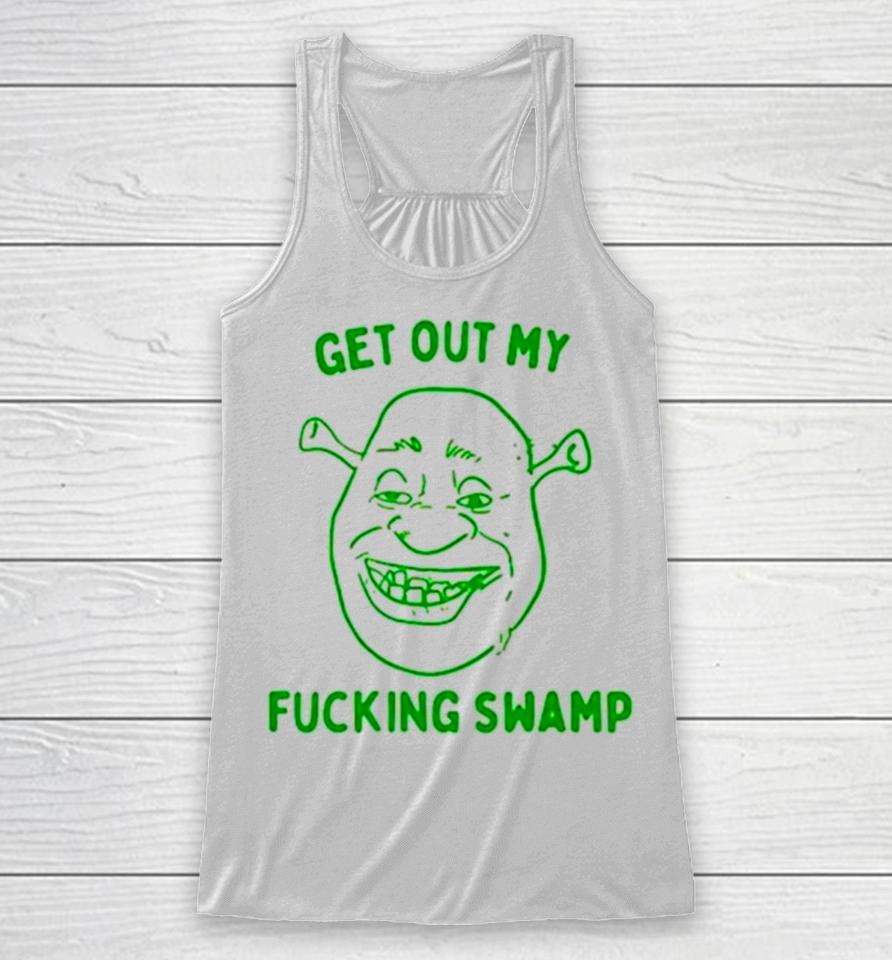 Shrek Get Out My Fucking Swamp Racerback Tank