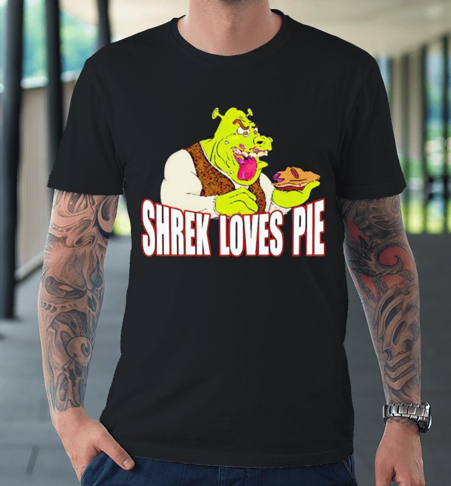 Shrek Loves Pie Premium T-Shirt