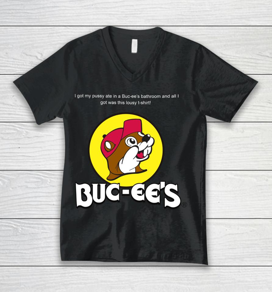 Shrtsthatgohard I Got My Pussy Ate In A Buc-Ee’s Bathroom And All I Got Was This Lousy Unisex V-Neck T-Shirt