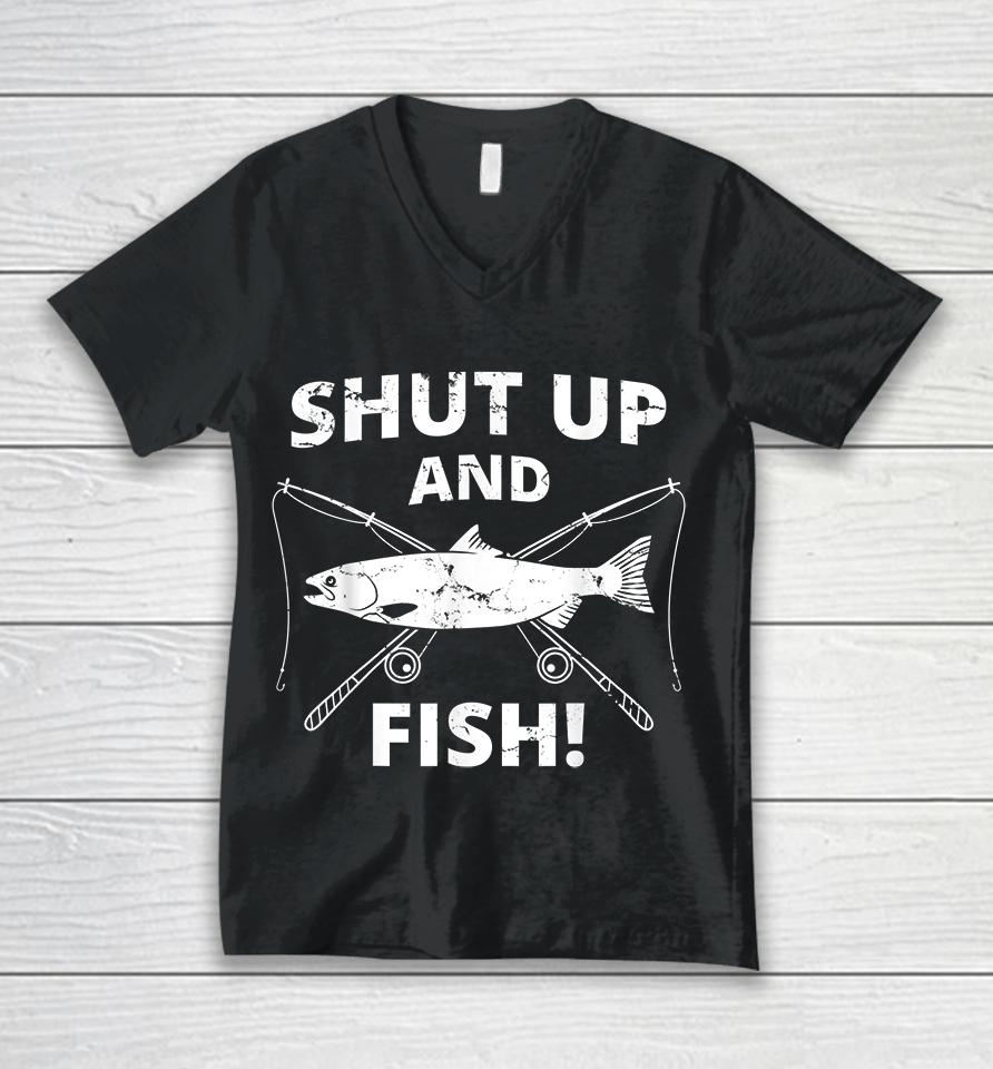 Shut Up And Fish Unisex V-Neck T-Shirt