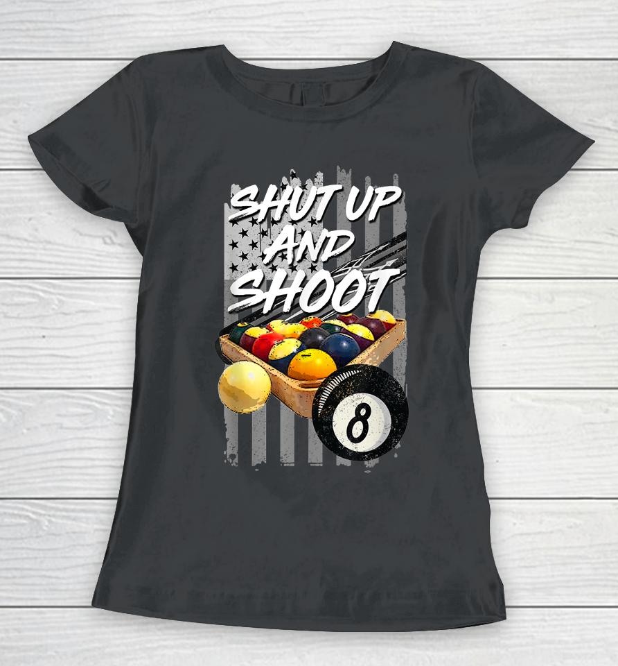 Shut Up And Shoot Billiard Women T-Shirt