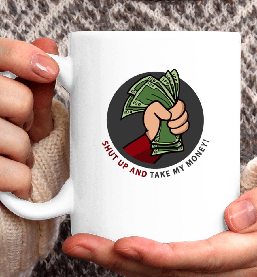 Shut Up And Take My Money Meme Greeting Card Coffee Mug